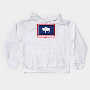 Make Wyoming Great Again! Kids Hoodie